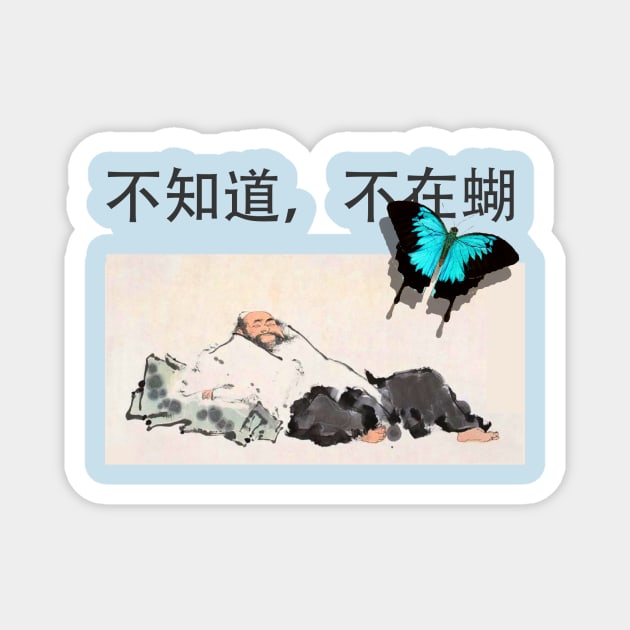 Zhuangzi: Don't Know, Don't Care (Butterfly) Magnet by neememes