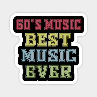 60's music best music ever Magnet