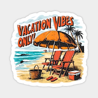 Vacation vibes only! fun summer vacation travel puns tee 2 Magnet