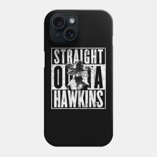 Straight Outta Hawkins Phone Case