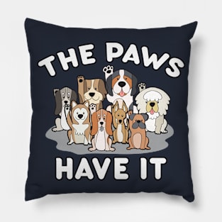 The Paws Have It Dog Pillow