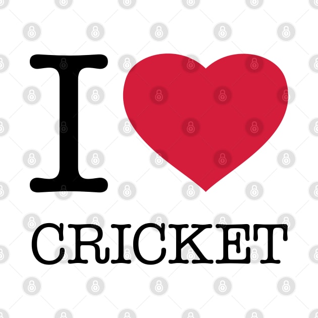 I LOVE CRICKET by eyesblau