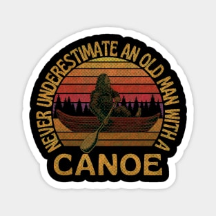 Bigfoot, Never Underestimate An Old Man With A Canoe - RETRO Magnet