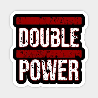Double Power Magnet