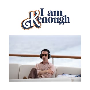 I Am Kenough Kendall Roy T-Shirt