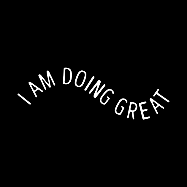 I Am Doing Great by DEMON LIMBS