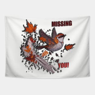 MISSING YOU SPARROW Tapestry