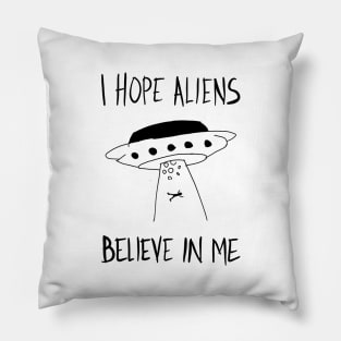 Belive Me Pillow