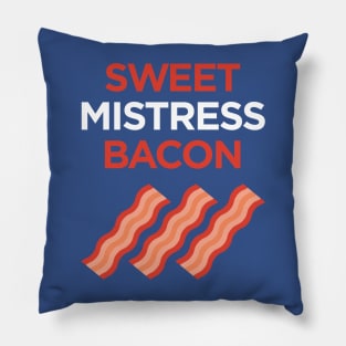 Sweet Mistress Bacon Pillow