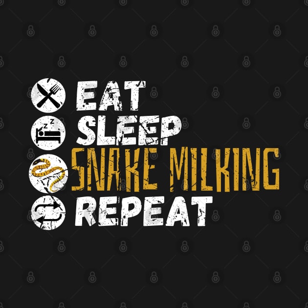 Eat Sleep Snake Milking Repeat by maxdax