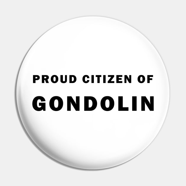 Proud Citizen of Gondolin Pin by silmarillionshirts