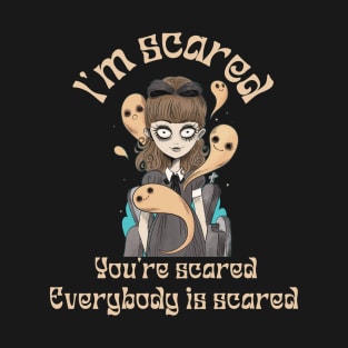 I'm scared you' re scared Halloween ghost retro T-Shirt