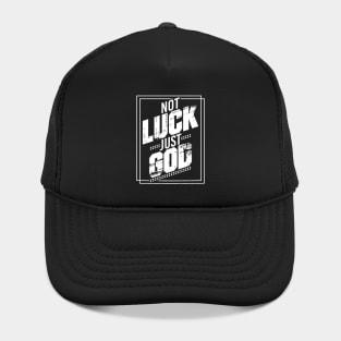 Not Luck Just God Graphic Hat