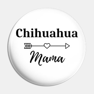 Chihuahua Mama Pin