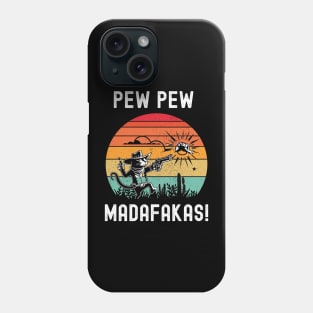 Pew Pew Madafakas Phone Case