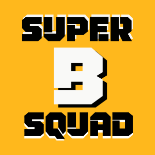 Super B Squad T-Shirt