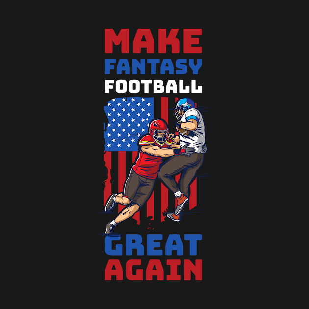 Great Again Funny Fantasy Football Gift by CatRobot