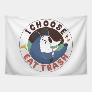 I Choose Eat Trash Tapestry