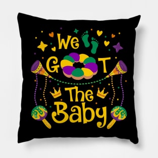 We Got The Baby Pregnancy Announcement Funny Mardi Gras Pillow