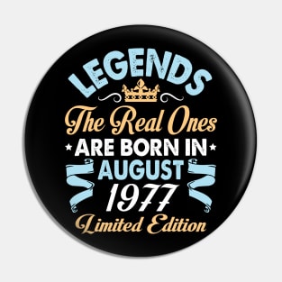 Legends The Real Ones Are Born In August 1967 Happy Birthday 53 Years Old Limited Edition Pin