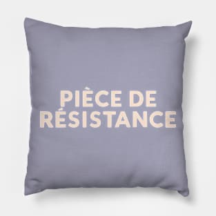 Piece de Resistance Retro French Hand Lettering Pillow