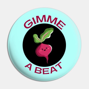 Gimme A Beet | Beetroot Pun Pin