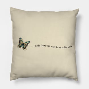 Be the Change With Teal Butterfly Pillow