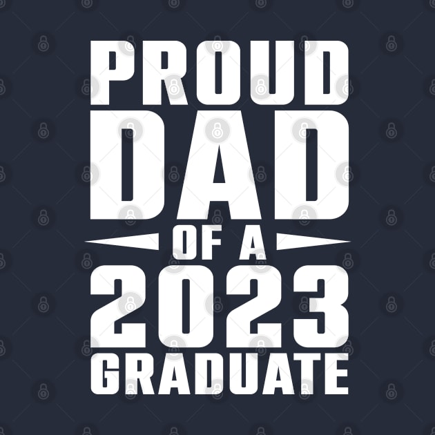 Proud Dad of a 2023 Graduate by The Teehive