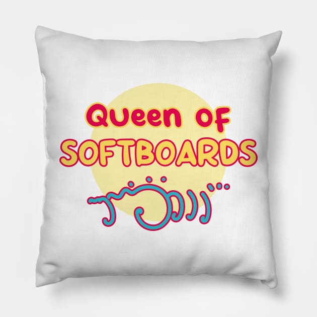 Queen of softboard - funny beginner surfer Pillow by Made by Popular Demand