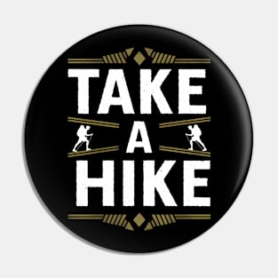 Take A Hike Pin