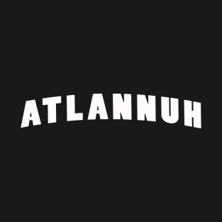 Atlannuh T-Shirt