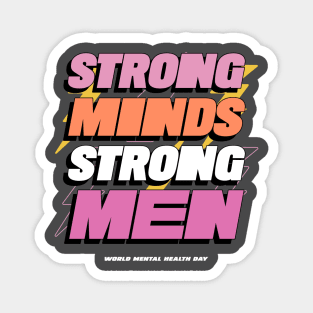 Strong Minds, Strong Men Magnet