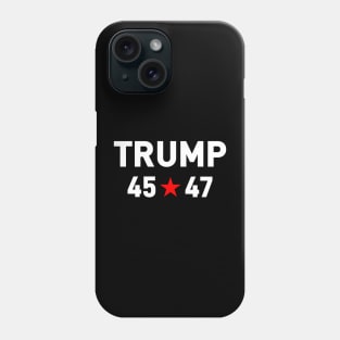 Trump 2024, 45 47 President Phone Case