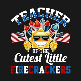 Teacher Of The Cutest Little Firecrackers T-Shirt