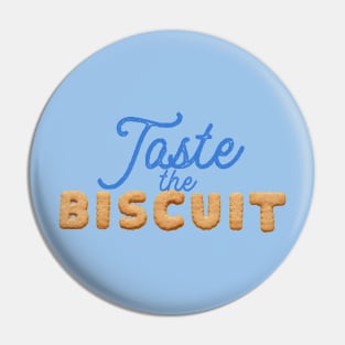 Taste the Biscuit Pin