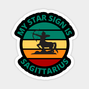 My Star Sign Is Sagittarius | Sagittarius Zodiac Sign Magnet