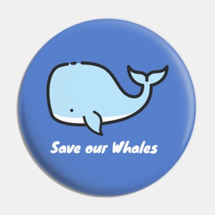 Save our whales Pin