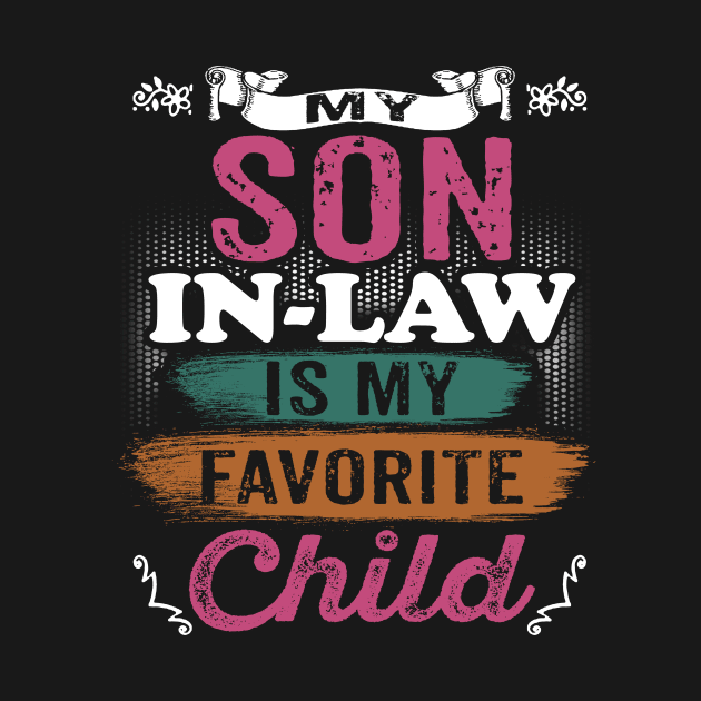 My Son In Law Is My Favorite Child Funny Family Matching by Rochelle Lee Elliott