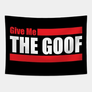 Give Me The Goof - MTV The Challenge Tapestry