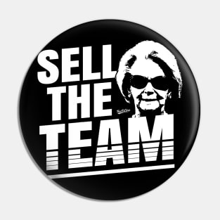 Sell The Team Pin