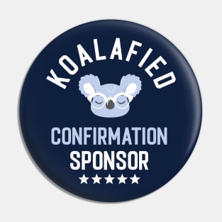 Koalafied Confirmation Sponsor - Funny Gift Idea for Confirmation Sponsors Pin