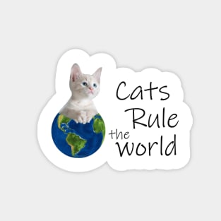 Cats Rule the World Magnet