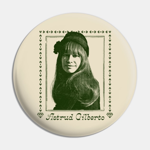 Astrud Gilberto -  Retro Original Fan Art Design Pin by DankFutura