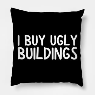 i buy ugly buildings Pillow