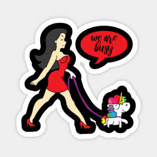 We are busy unicorn lady wife gift Magnet