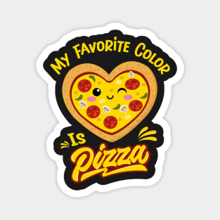 My Favorite Color Is Pizza Funny Pizza Lovers Magnet