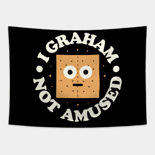 I Graham Not Amused - Graham Cracker Tapestry