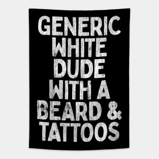 Generic White Dude With A Beard & Tattoos Tapestry