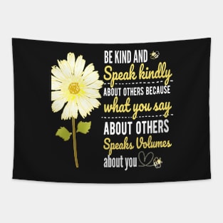 DAISY BE KIND SPEAK KINDLY QUOTE FOR STICKERS, SHIRTS, TECH CASES Tapestry