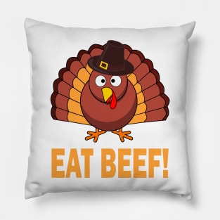 eat beef turkey 2eat beef turkey 2Describe your design in a short sentence or two! Pillow